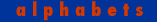 alphabets
